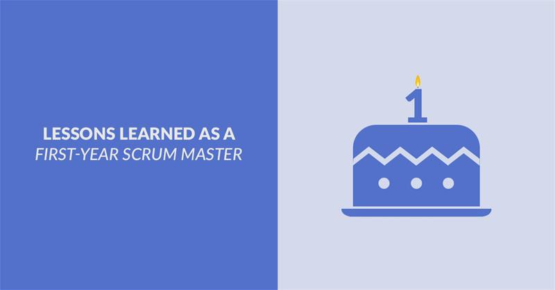 First Year Scrum Master Lessons