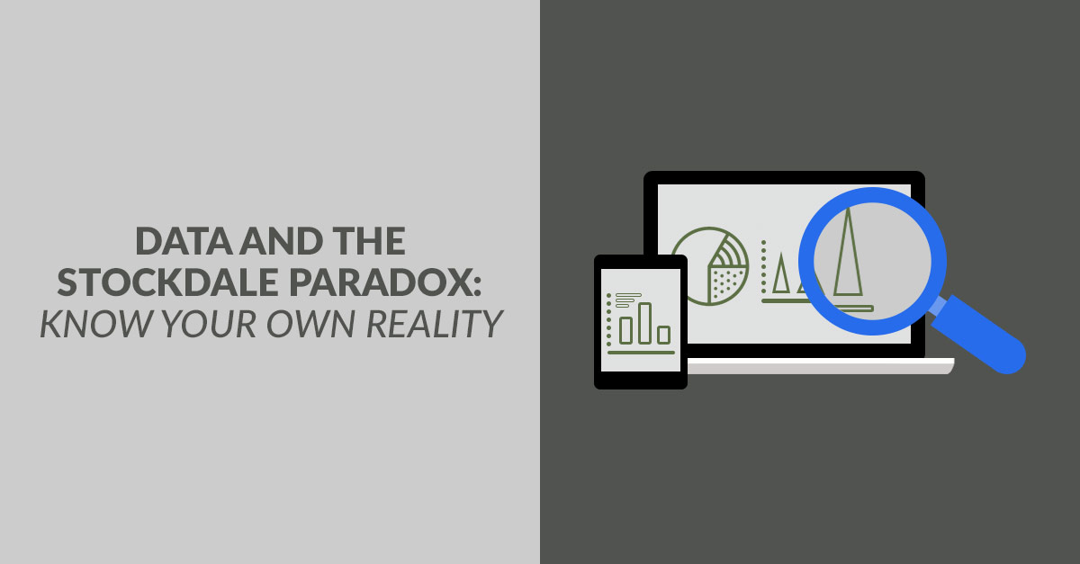 Stockdale Paradox: Using Data Stockdale Paradox: Using Data