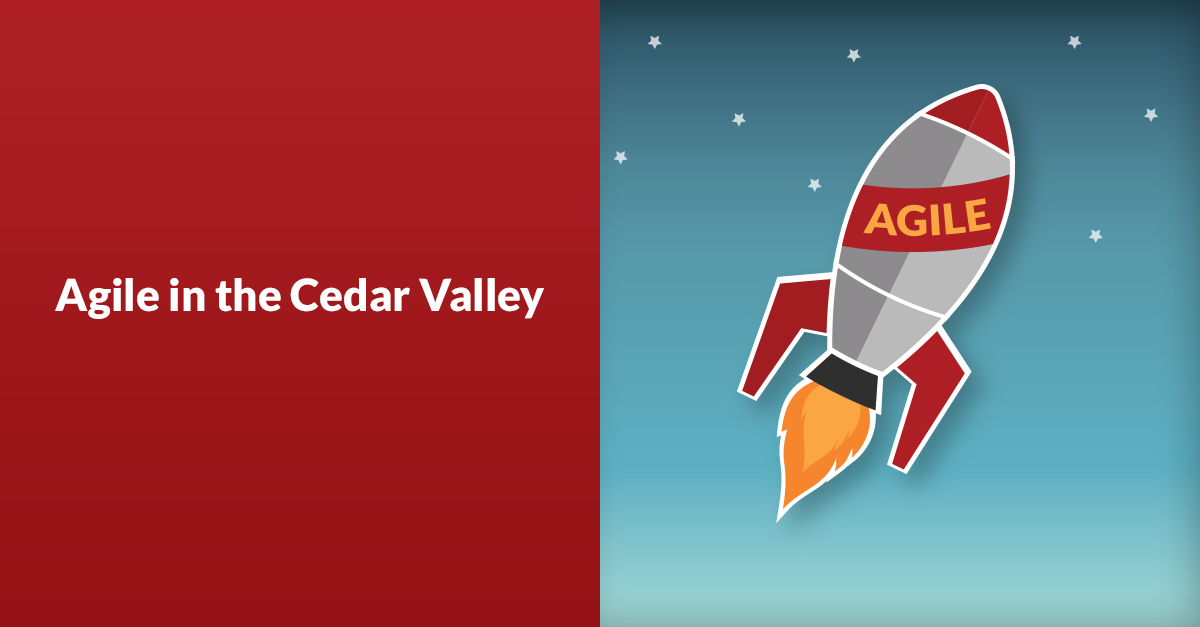 Agile in the Cedar Valley Agile in the Cedar Valley