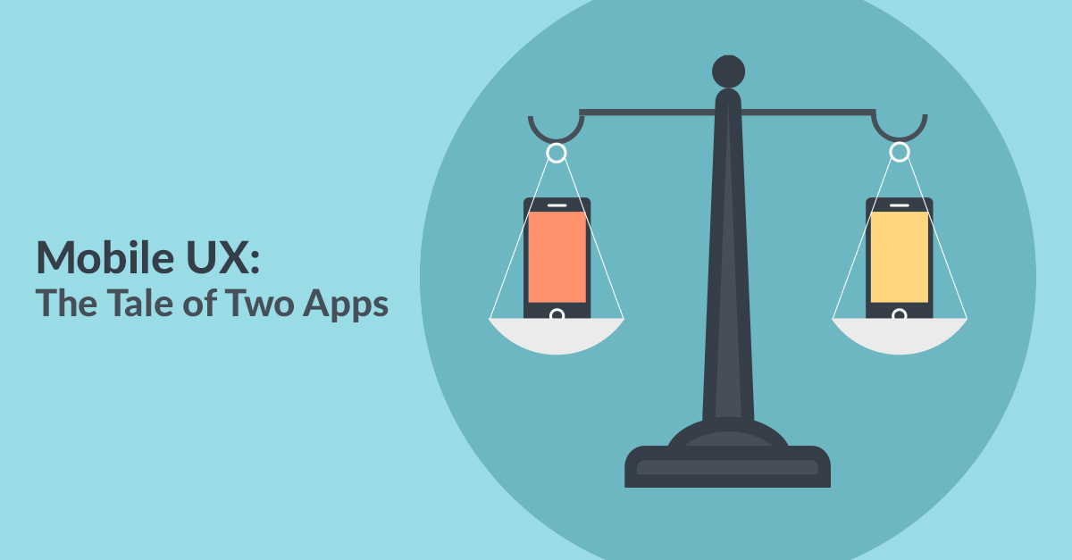 Mobile UX – The Tale of Two Apps