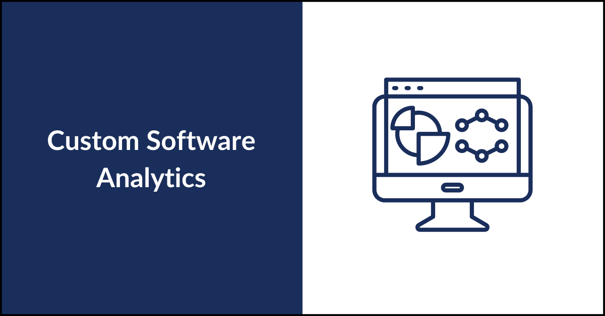 Custom Software Analytics