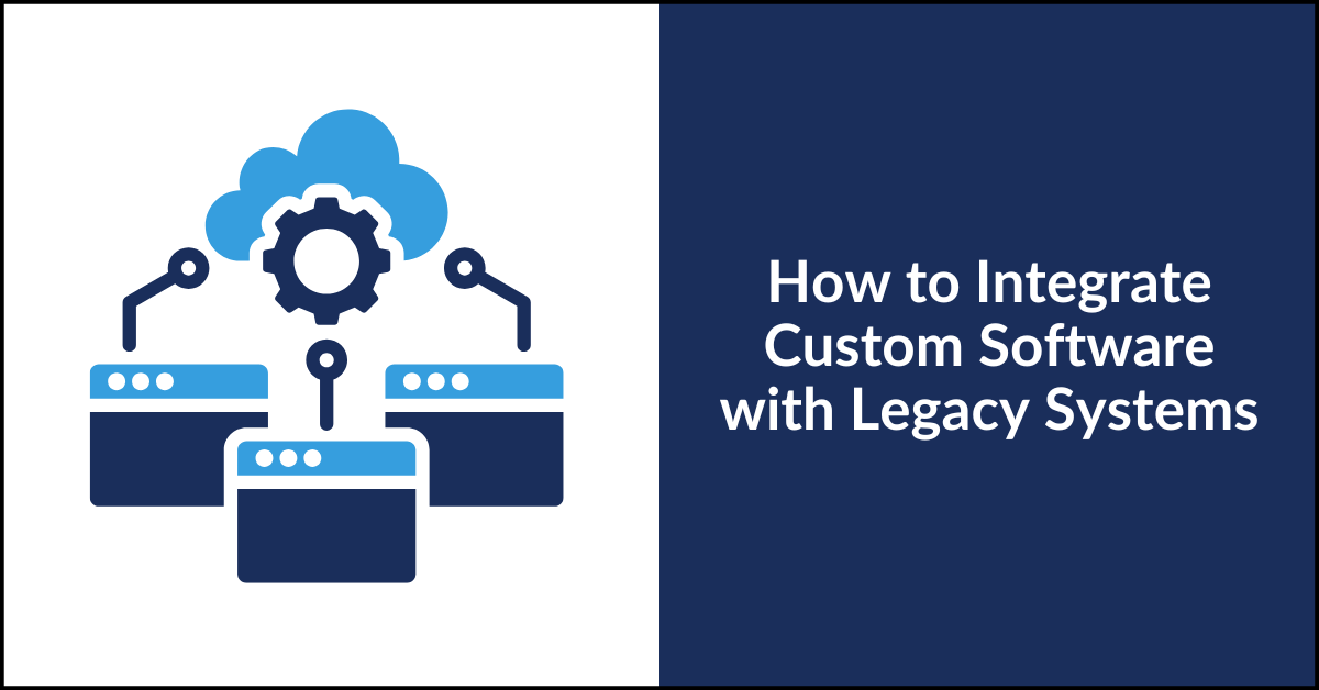 Far Reach Blog Integrating Legacy and Custom Software