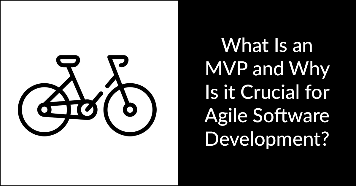 What Is an MVP and Why Is it Crucial for Agile Software Development? | Far Reach Blog